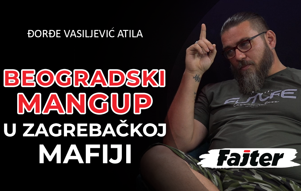 ĐORĐE VASILJEVIĆ ATILA: BEOGRADSKI MANGUP U VRHU ZAGREBAČKE MAFIJE (VIDEO)